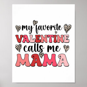 Womens My Favourite Valentine Calls Me Mama Valent Poster
