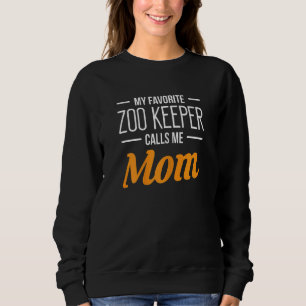 Womens My Favourite Zookeeper Calls Me Mum Animal  Sweatshirt