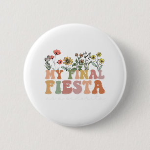 Womens My Final Fiesta Bride Wildflower Bacheloret 6 Cm Round Badge