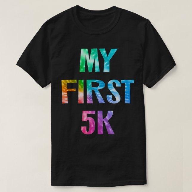Womens My First 5K Tie Dye Running Saying Race Fin T-Shirt (Design Front)