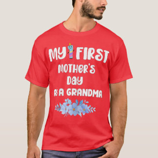 Womens My First Mother's Day As A Grandma First Ti T-Shirt