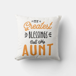 Womens My Greatest Blessings Call Me Aunt Cushion