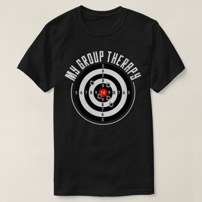 Womens My Group Therapy Funny Gun Shooting Range G T-Shirt (Design Front)