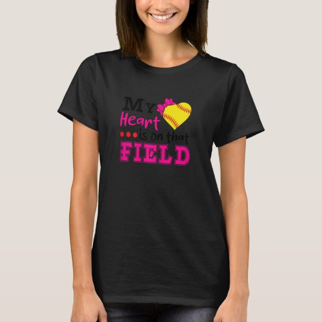 Womens My Heart is on that Field Softball  Softbal T-Shirt (Front)