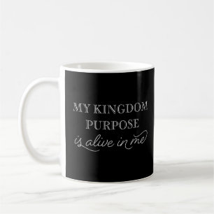 Womens My Kingdom Purpose Is Alive In Me Christian Coffee Mug