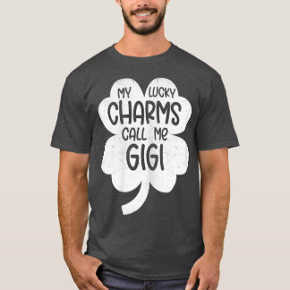 Womens My Lucky Charms Call Me Gigi St Patricks Da T-Shirt