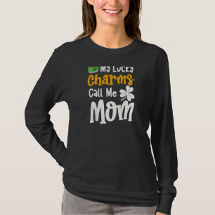 Womens My Lucky Charms Call Me Mum St Patricks Da T-Shirt