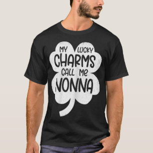 Womens My Lucky Charms Call Me Nonna St Patricks D T-Shirt