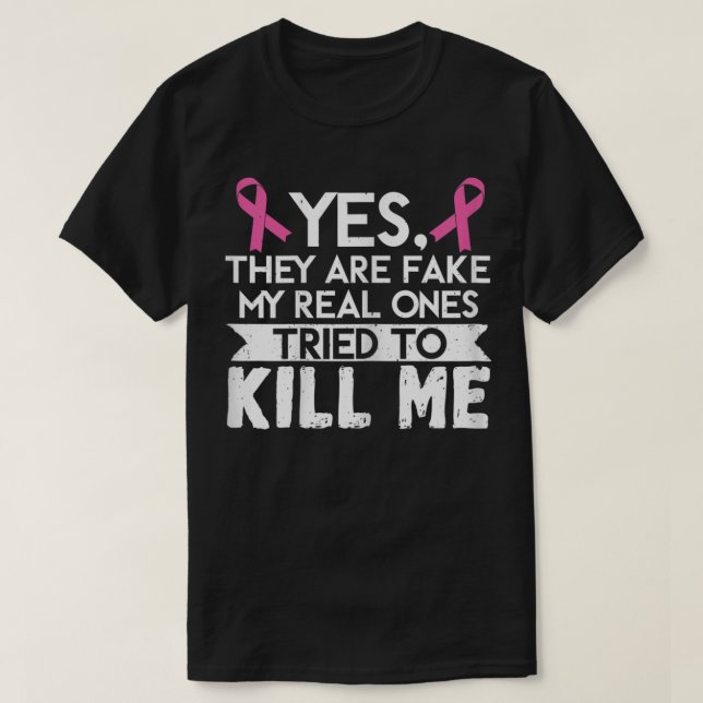 Womens My Real Ones Tried To Kill Me Breast Cancer T-Shirt (Design Front)