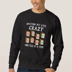 Womens My Wife Crazy One Title At A Time Mahjong B Sweatshirt