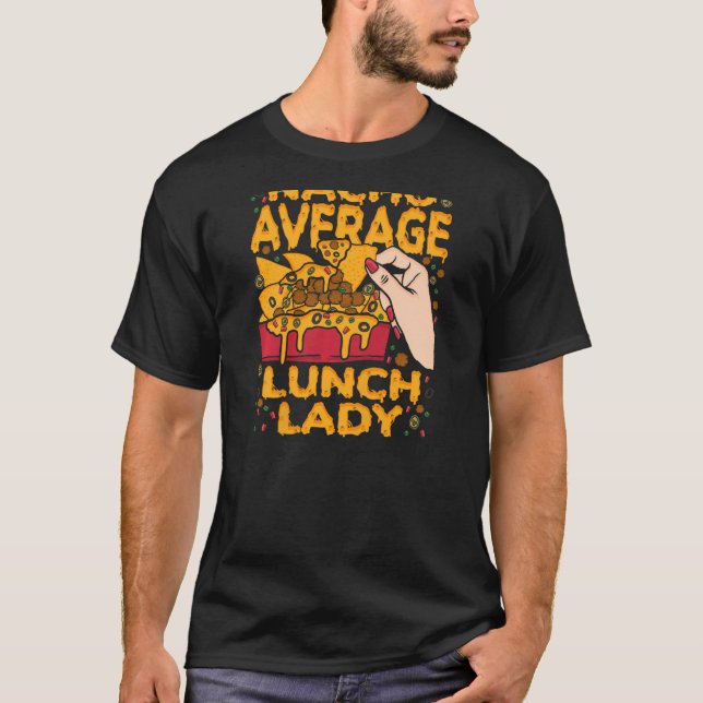 Womens Nacho Average Lunch Lady Mexican Cafeteria  T-Shirt (Front)
