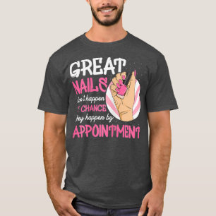 Womens Nail Polish Quote for a Manicurist T-Shirt