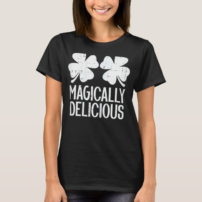 Womens Naughty Shamrocks Magically Delicious St Pa T-Shirt (Front)