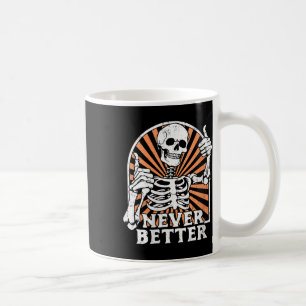 Womens Never Better Skeleton Thumbs Up Retro Funny Coffee Mug