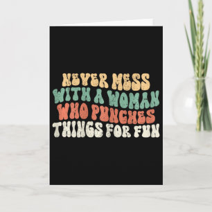 Womens Never Mess With Woman Who Punches Things Fo Card