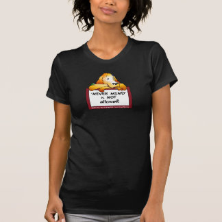 Women's Never Mind T-Shirt