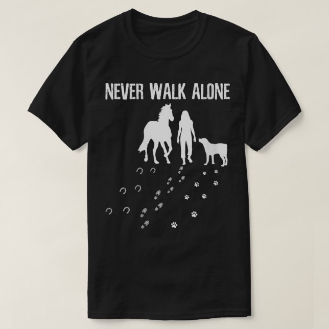 Womens Never Walk Alone Dog Horse Riding Horses VN T-Shirt (Design Front)