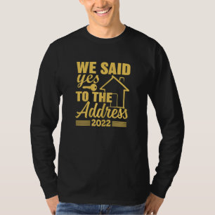 Womens New Homeowner 2022 Quote Housewarming Cool T-Shirt