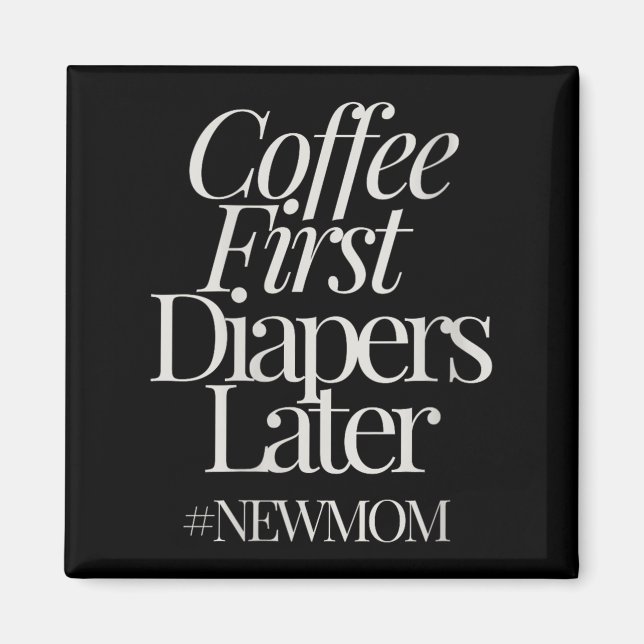 Womens New Mom Funny Coffee For Women Quote Retro  Magnet (Front)