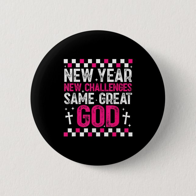 Womens New Year New Challenges Same Great God 2026 6 Cm Round Badge (Front)