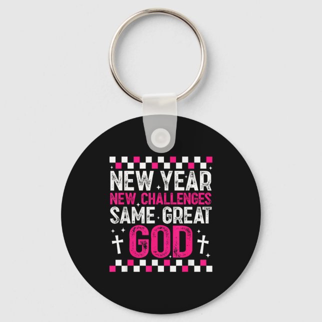Womens New Year New Challenges Same Great God 2026 Key Ring (Front)