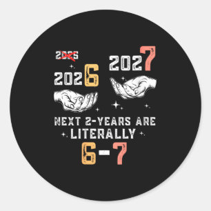 Womens New Years Eve 67 Funny Boys Kids Party 6 7  Classic Round Sticker