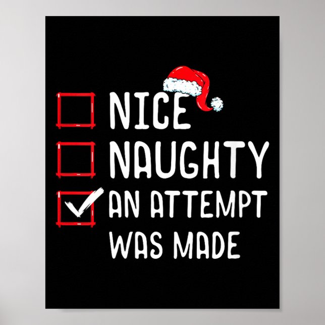 Womens Nice Naughty An Attempt Was Made Christmas  Poster (Front)
