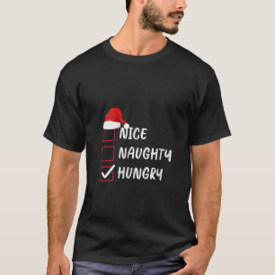 Womens Nice Naughty Hungry Christmas List Family X T-Shirt