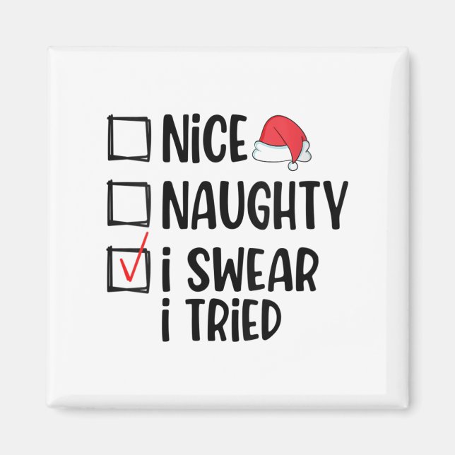 Womens Nice Naughty I Swear I Tried Christmas List Magnet (Front)