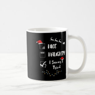 Womens Nice Naughty I Swear I Tried Christmas Sant Coffee Mug