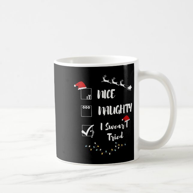Womens Nice Naughty I Swear I Tried Christmas Sant Coffee Mug (Right)