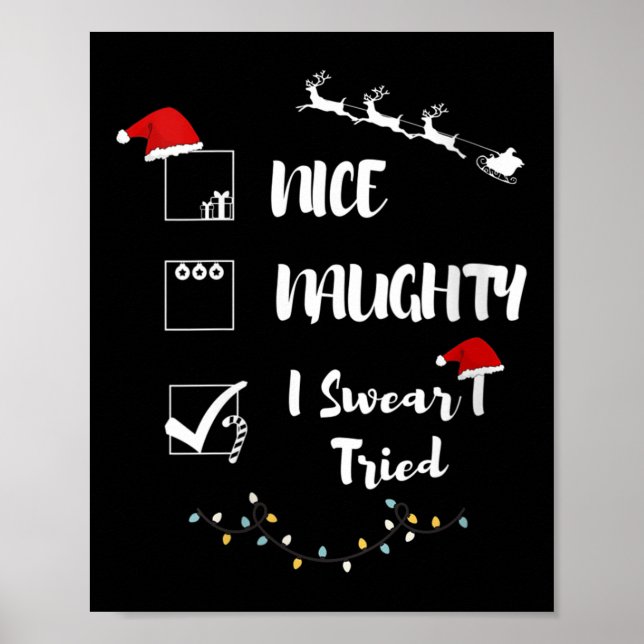 Womens Nice Naughty I Swear I Tried Christmas Sant Poster (Front)