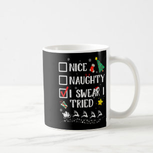 Womens Nice Naughty I Swear I Tried Cute Christmas Coffee Mug