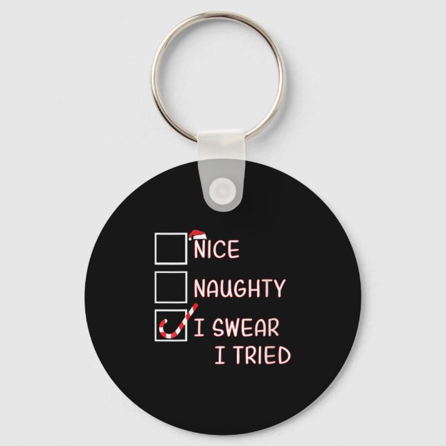 Womens Nice Naughty I Swear I Tried Funny Christma Key Ring (Front)