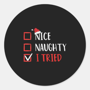 Womens Nice Naughty I Tried Christmas List V-neck  Classic Round Sticker