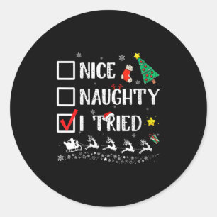 Womens Nice Naughty I Tried Cute Christmas Tree Sa Classic Round Sticker