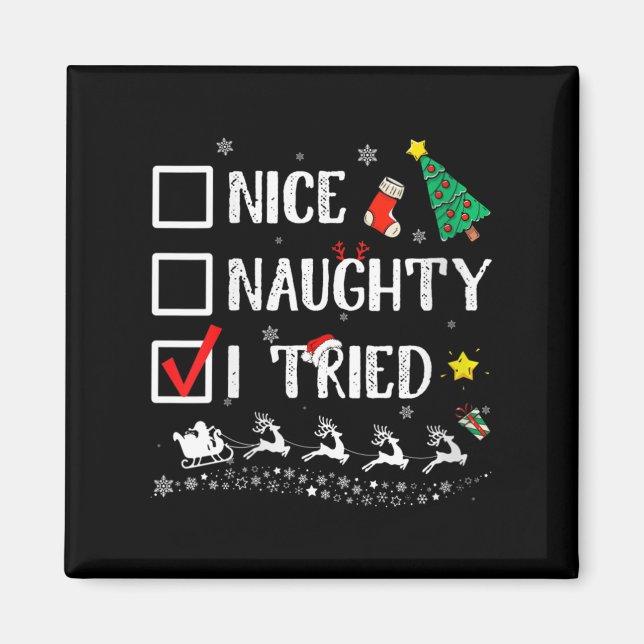 Womens Nice Naughty I Tried Cute Christmas Tree Sa Magnet (Front)