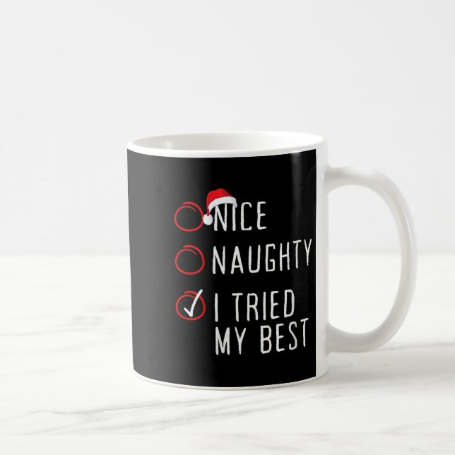 Womens Nice Naughty I Tried My Christmas List Xmas Coffee Mug (Right)