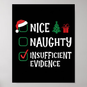 Womens Nice Naughty Insufficient Evidence Christma Poster