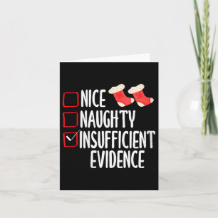Womens Nice Naughty Insufficient Evidence Funny Card