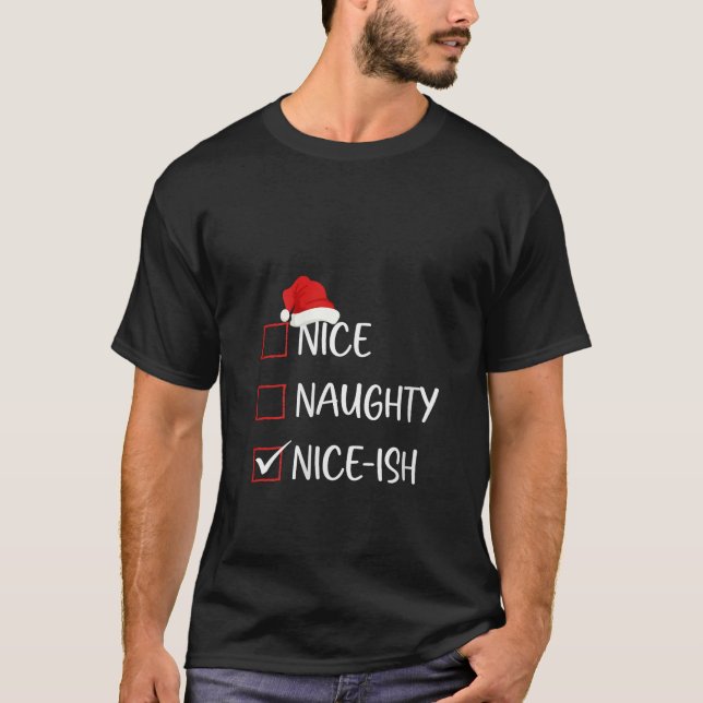 Womens Nice Naughty Nice Ish Christmas List Family T-Shirt (Front)