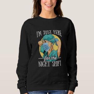 Womens Night Shift Nurse Appreciation Quote for a  Sweatshirt