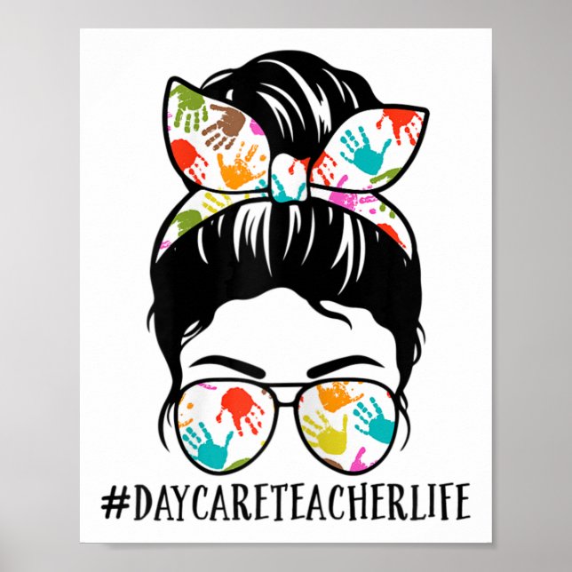 Womens Nn Daycare Teacher Life Messy Bun Mum Woman Poster (Front)