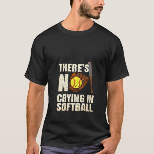 Womens No Crying In Softball Team Softball Fan Gir T-Shirt