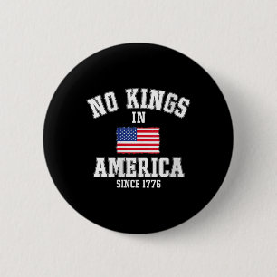 Womens No Kings In America Since 1776 4th Of July 6 Cm Round Badge