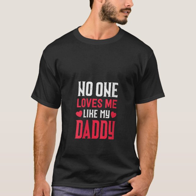 Womens No One Loves Me Like My Daddy Daughter Son  T-Shirt (Front)