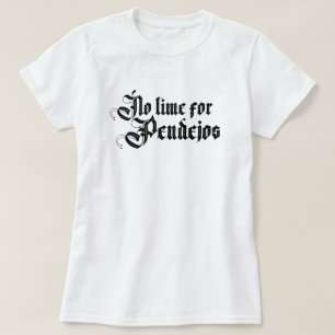 Womens No time for pendejos T-Shirt