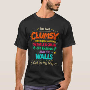 Womens Not Clumsy Quote Humour Sarcastic Funny T-Shirt