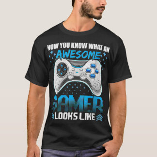 Womens Now You Know Awesome Gamer Looks Like Video T-Shirt