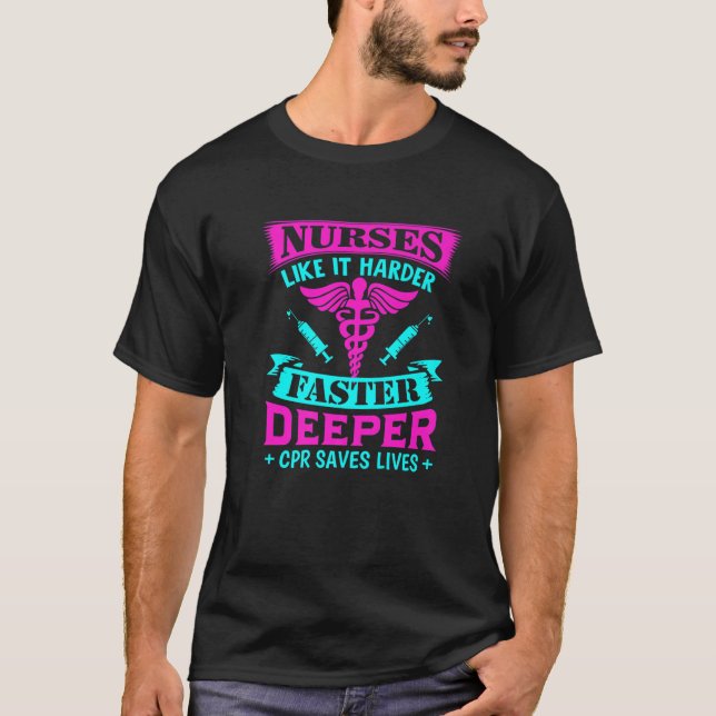 Womens Nurses Like It Harder Faster Deeper CPR Fun T-Shirt (Front)